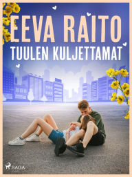 Title: Tuulen kuljettamat, Author: Eeva Raito