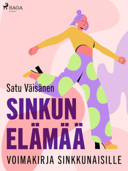 Sinkun elämää - voimakirja sinkkunaisille