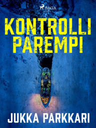 Title: Kontrolli parempi, Author: Jukka Parkkari