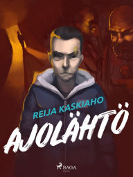 Title: Ajolähtö, Author: Reija Kaskiaho