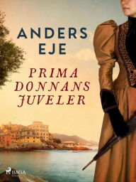 Title: Primadonnans juveler, Author: Anders Eje