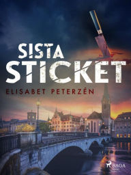 Title: Sista sticket, Author: Elisabet Peterzén