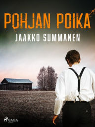 Title: Pohjan poika, Author: Jaakko Summanen