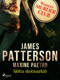 Title: Sjötta skotmarkið, Author: James Patterson