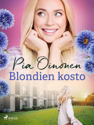 Title: Blondien kosto, Author: Pia Oinonen