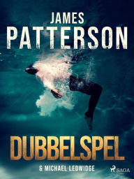 Title: Dubbelspel, Author: James Patterson
