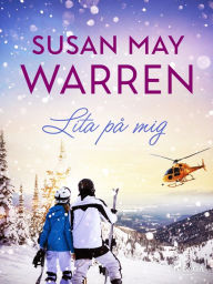 Title: Lita på mig, Author: Susan May Warren
