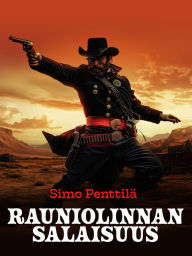 Title: Rauniolinnan salaisuus, Author: Simo Penttilä