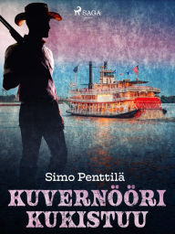 Title: Kuvernööri kukistuu, Author: Simo Penttilä