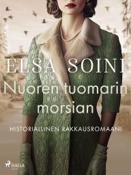 Title: Nuoren tuomarin morsian, Author: Elsa Soini