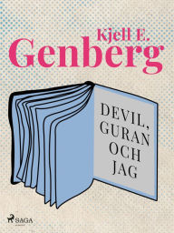 Title: Devil, Guran och jag, Author: Kjell E. Genberg