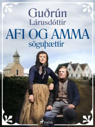Title: Afi og amma: söguþættir, Author: Guðrún Lárusdóttir