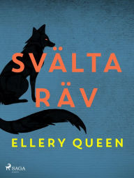 Title: Svälta räv, Author: Ellery Queen