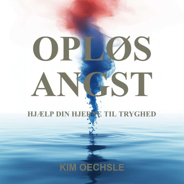 OPLØS ANGST: Hjælp din hjerne til tryghed