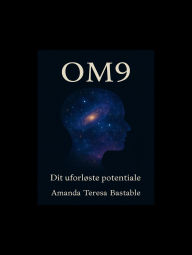 Title: OM9: Dit uforløste potientiale, Author: Amanda Teresa Bastable