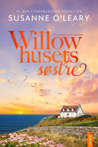 Title: Willow-husets søstre, Author: Susanne O'Leary
