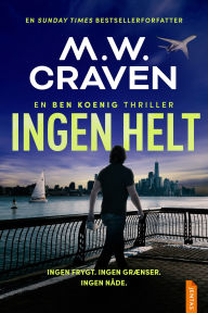 Title: Ingen helt, Author: M. W. Craven