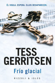 Title: Frío glacial / Ice Cold, Author: Tess Gerritsen