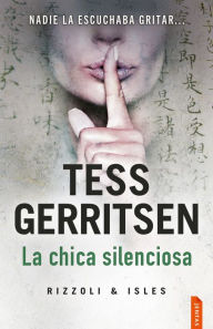 Title: La chica silenciosa / The Silent Girl, Author: Tess Gerritsen