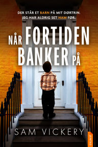 Title: Når fortiden banker på, Author: Sam Vickery