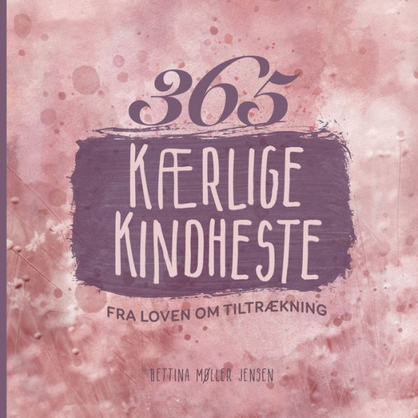 365 kærlige kindheste fra Loven om Tiltrækning