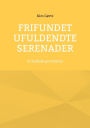 Frifundet Ufuldendte serenader: Et Kafkask procesbind