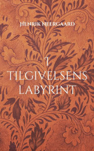 Title: I tilgivelsens labyrint: Noveller, Author: Henrik Neergaard