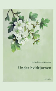 Title: Under hvidtjï¿½rnen, Author: Pia Valentin Sïrensen