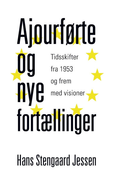Ajourfï¿½rte og nye fortï¿½llinger: Tidsskifter fra 1953 og frem med visioner