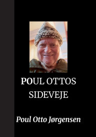 Title: Poul Ottos sideveje, Author: Poul Otto Jïrgensen