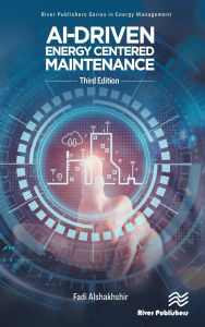 Title: AI-Driven Energy Centered Maintenance, Author: Fadi Alshakhshir