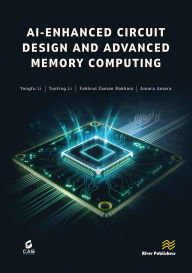 Title: AI-Enhanced Circuit Design and Advanced Memory Computing, Author: Yongfu Li