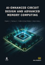 AI-Enhanced Circuit Design and Advanced Memory Computing