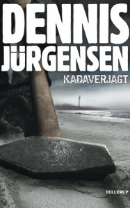 Title: Kadaverjagt, Author: Dennis Jürgensen
