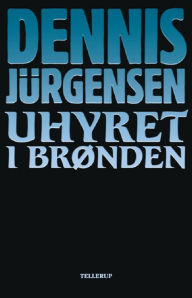 Title: Uhyret i brønden, Author: Dennis Jürgensen