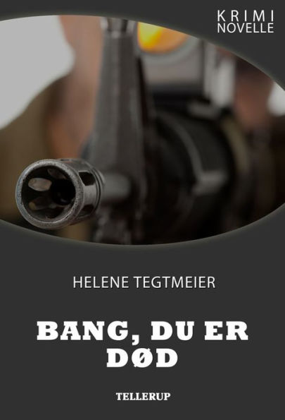 Krimi novelle - Bang, du er død