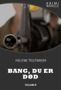 Krimi novelle - Bang, du er død