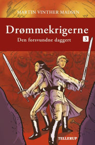 Title: Drømmekrigerne #3: Den forsvundne daggert, Author: Martin Vinther Madsen