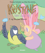 Title: Kristine, den lille fe #5: Kristine, den lille fe og Morten Musvit, Author: Thomas Schrøder