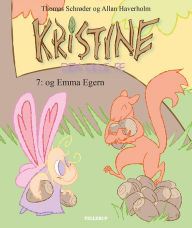 Title: Kristine, den lille fe #7: Kristine, den lille fe og Emma Egern, Author: Thomas Schrøder