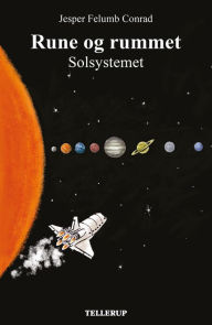 Title: Rune og rummet #1: Solsystemet, Author: Jesper Felumb Conrad