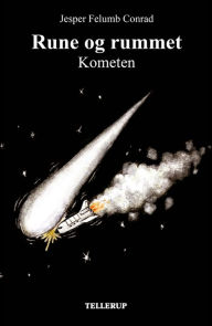 Title: Rune og rummet #3: Kometen, Author: Jesper Felumb Conrad