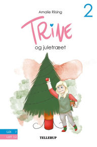 Title: Trine #2: Trine og juletræet, Author: Amalie Riising
