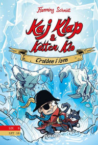 Title: Kaj Klap & katten Klo #2: Trolden i isen, Author: Flemming Schmidt