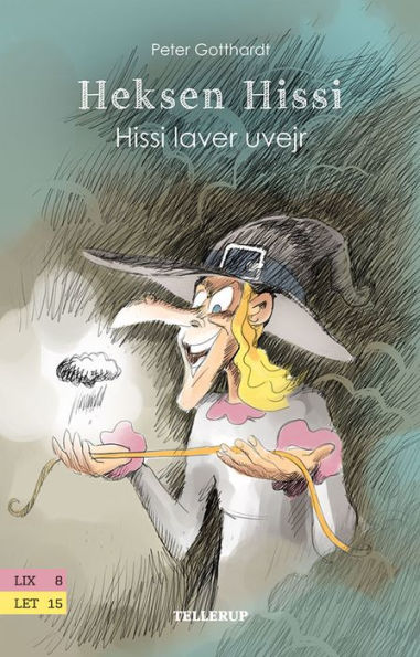 Heksen Hissi #3: Hissi laver uvejr