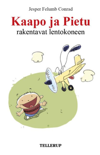Kaapo ja Pietu #2: Kaapo ja Pietu rakentavat lentokoneen