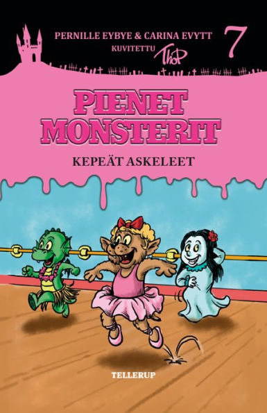 Pienet Monsterit #7: Kepeät askeleet