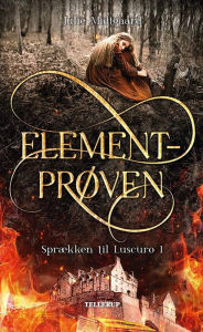 Title: Sprækken til Luscuro #1: Elementprøven, Author: Julie Midtgaard