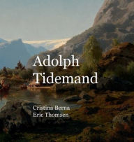 Title: Adolph Tidemand, Author: Cristina Berna