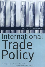 Title: International Trade Policy, Author: Soren Kjeldsen-Kragh
